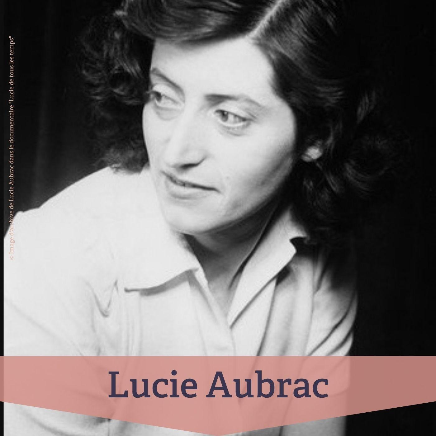 #177 Lucie Aubrac – Schlüsselfigur der französischen Résistance episode artwork