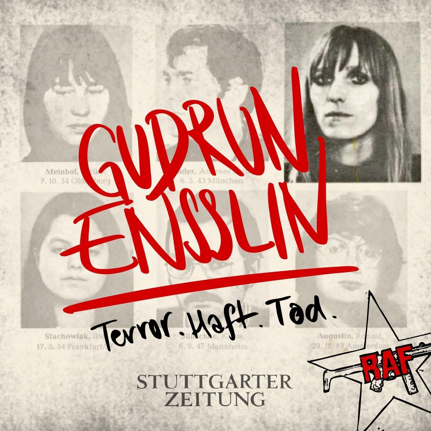 Gudrun Ensslin - Terror. Haft. Tod.