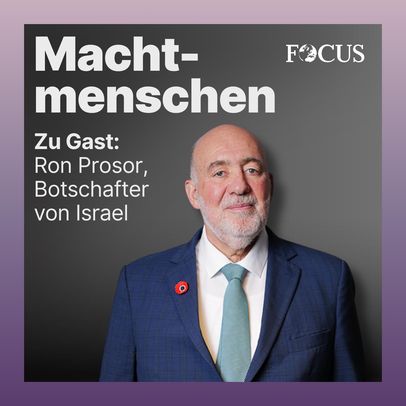 Israels Botschafter Ron Prosor – Was ist antisemitisch und was Kritik?
