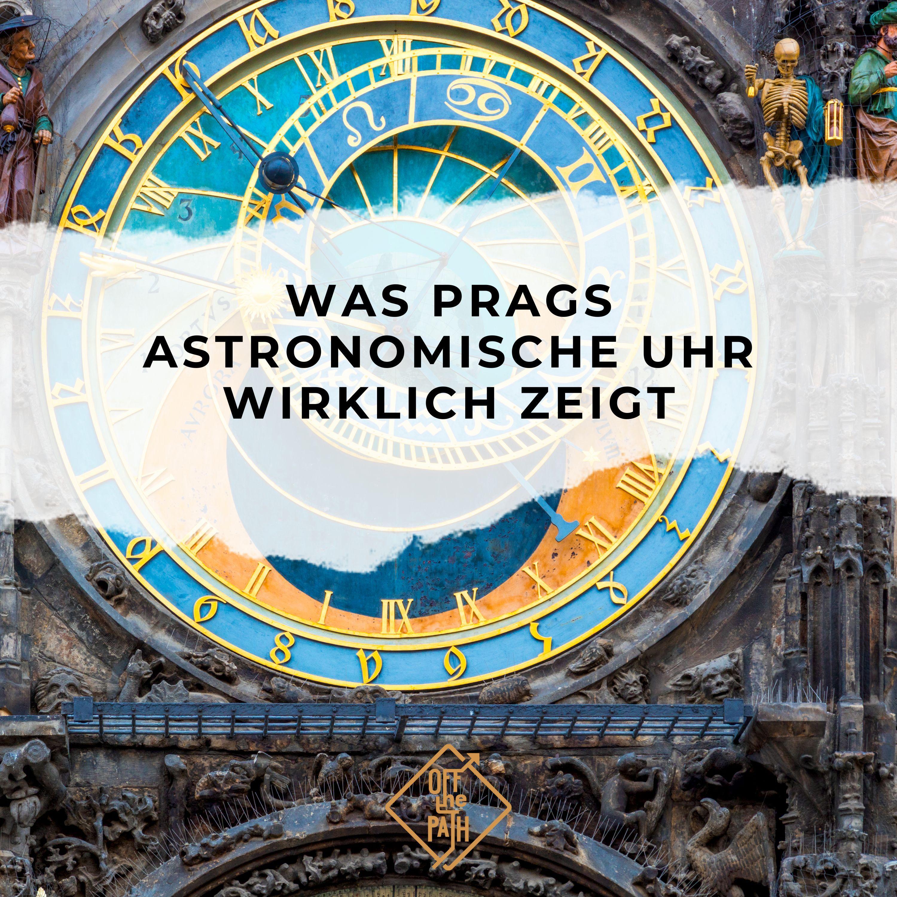 Was Prags astronomische Uhr wirklich zeigt