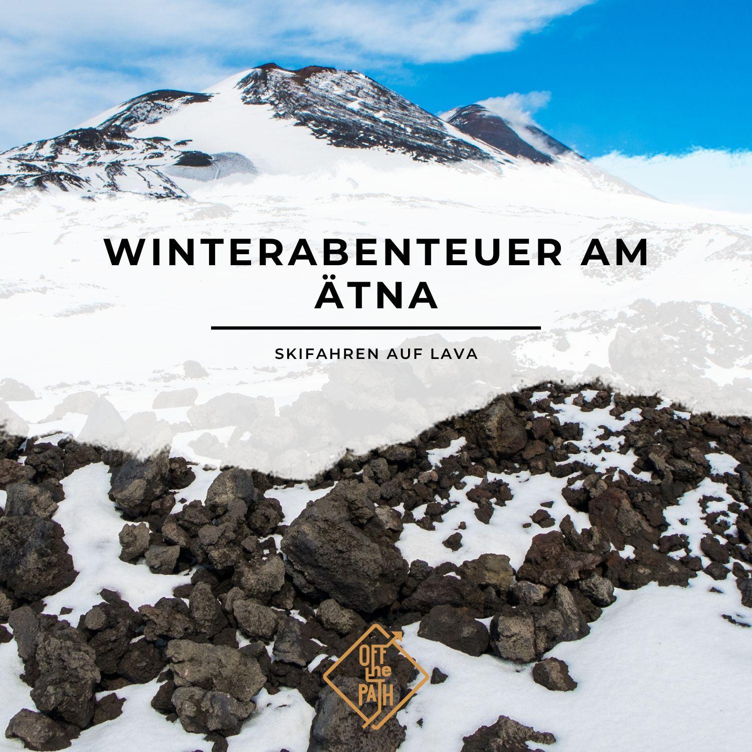 Skifahren auf Lava – Winterabenteuer am Ätna