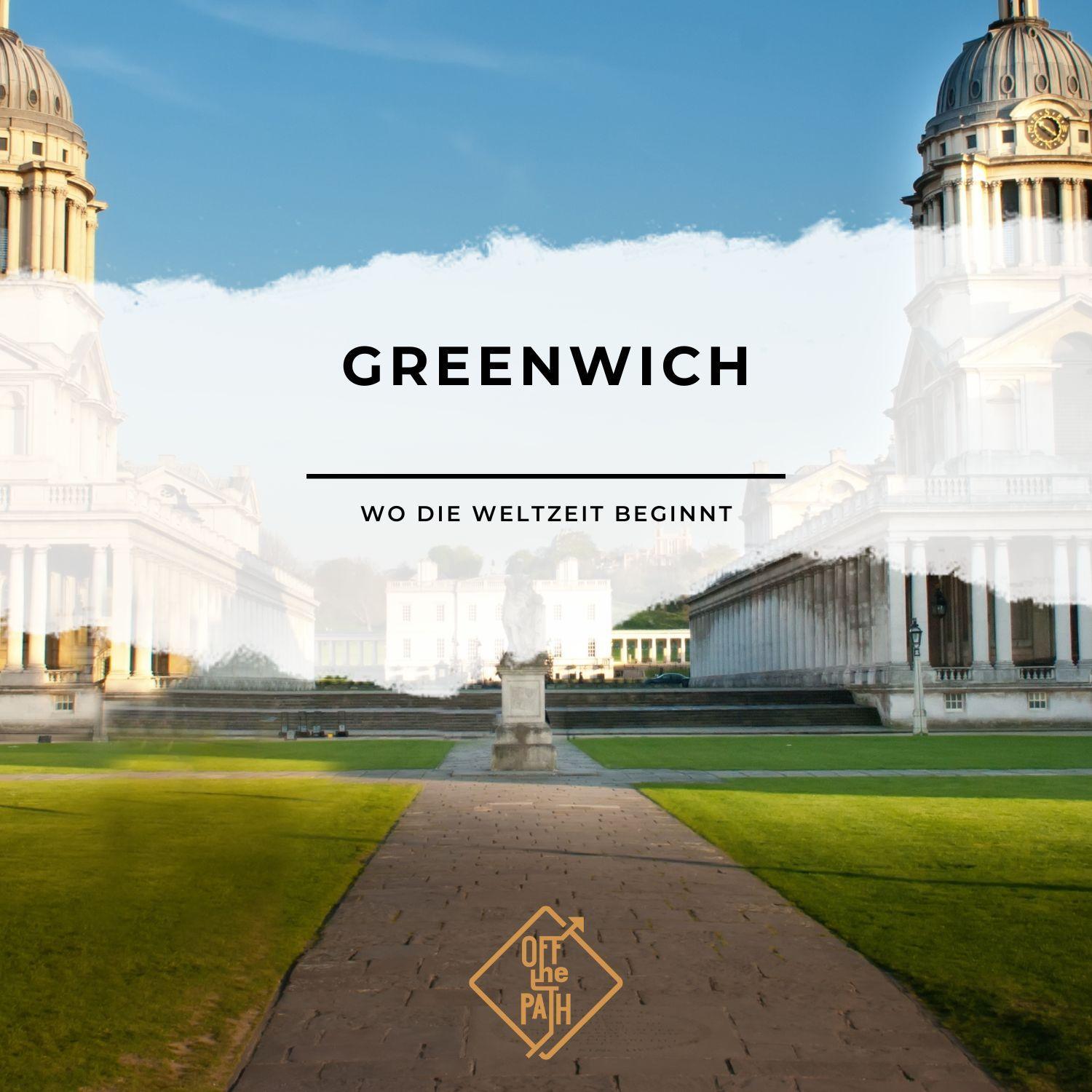 Greenwich: Wo die Weltzeit beginnt