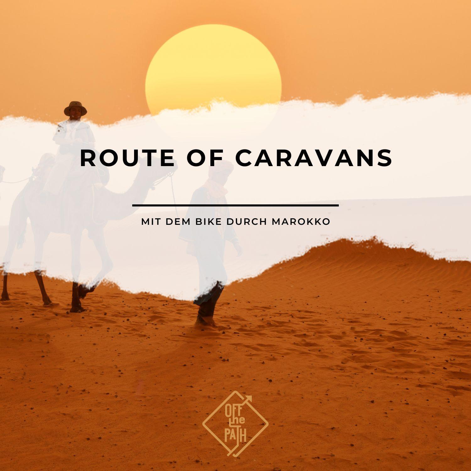 Route of Caravans – Mit dem Bike durch Marokko