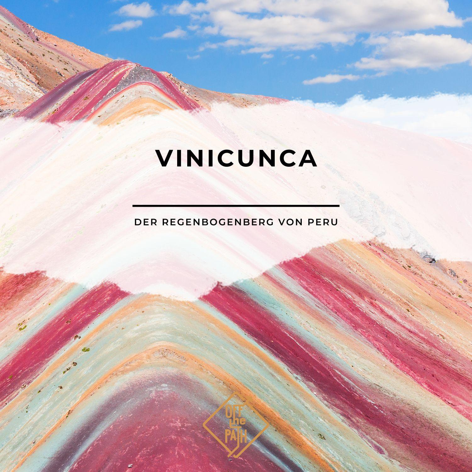 Vinicunca: Der Regenbogenberg von Peru