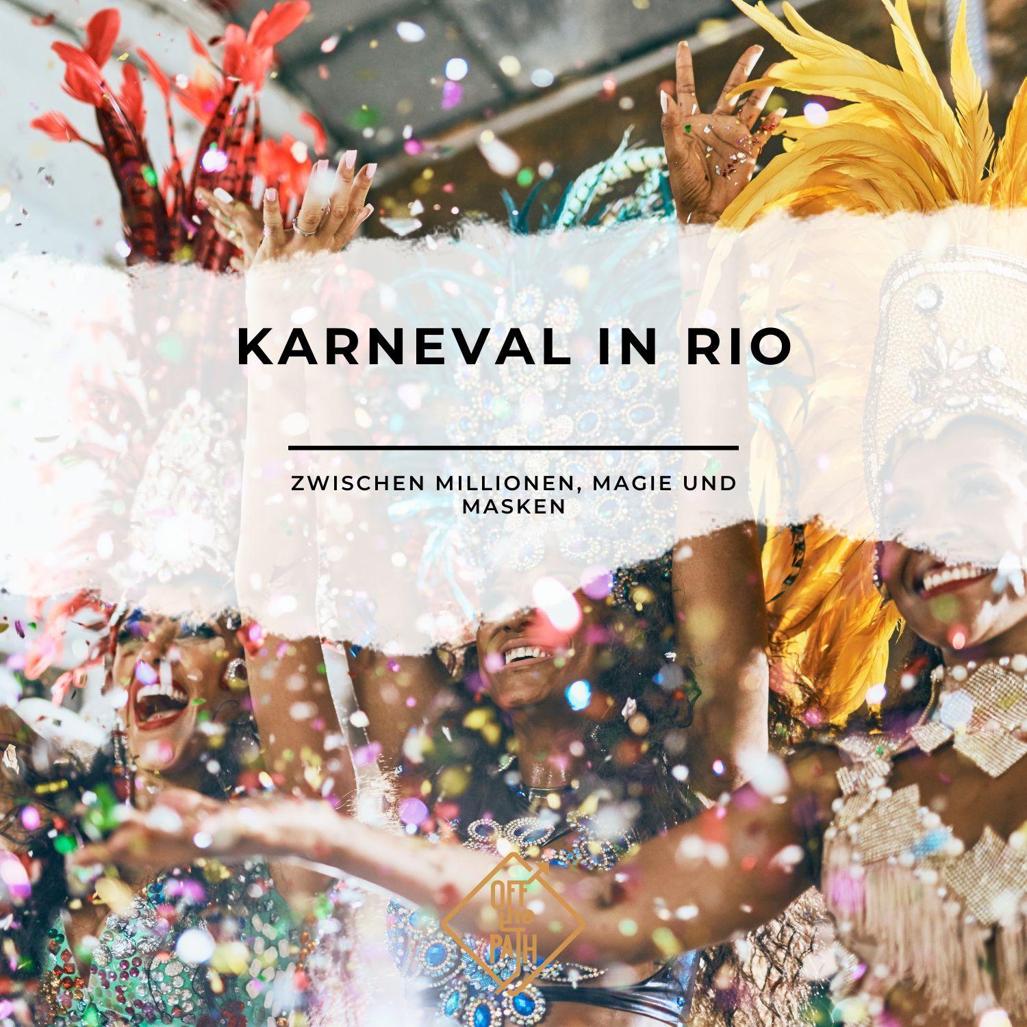 Karneval in Rio – Zwischen Millionen, Magie und Masken