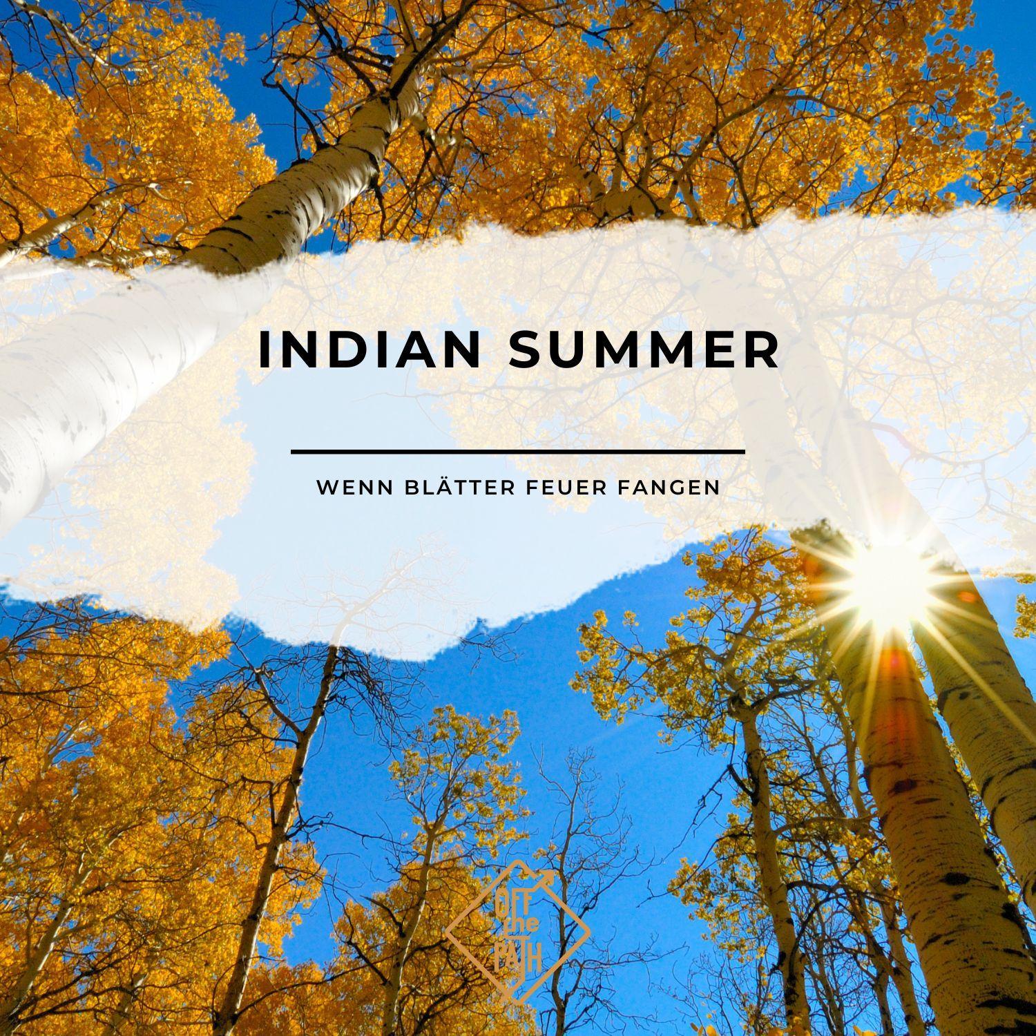 Indian Summer - Wenn Blätter Feuer fangen