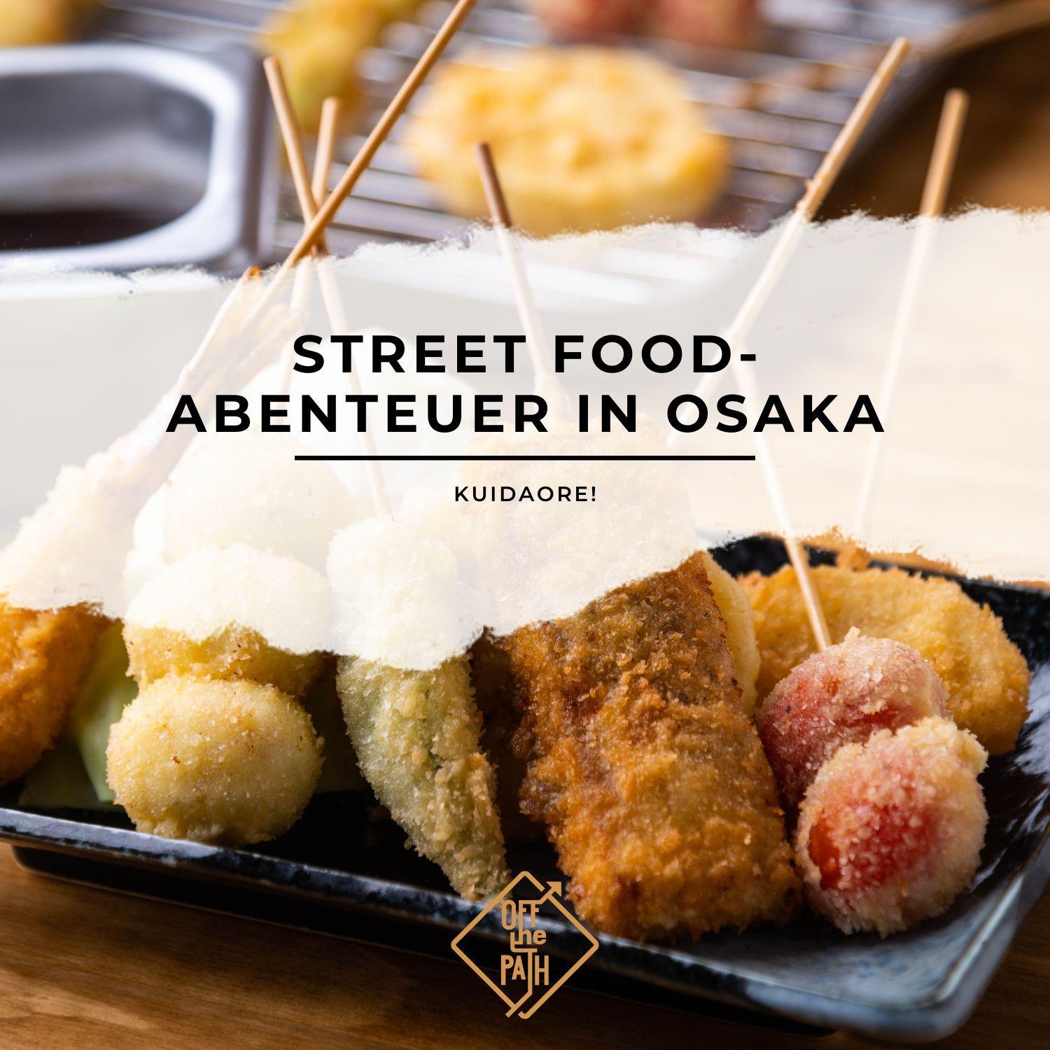Kuidaore! Street Food-Abenteuer in Osaka