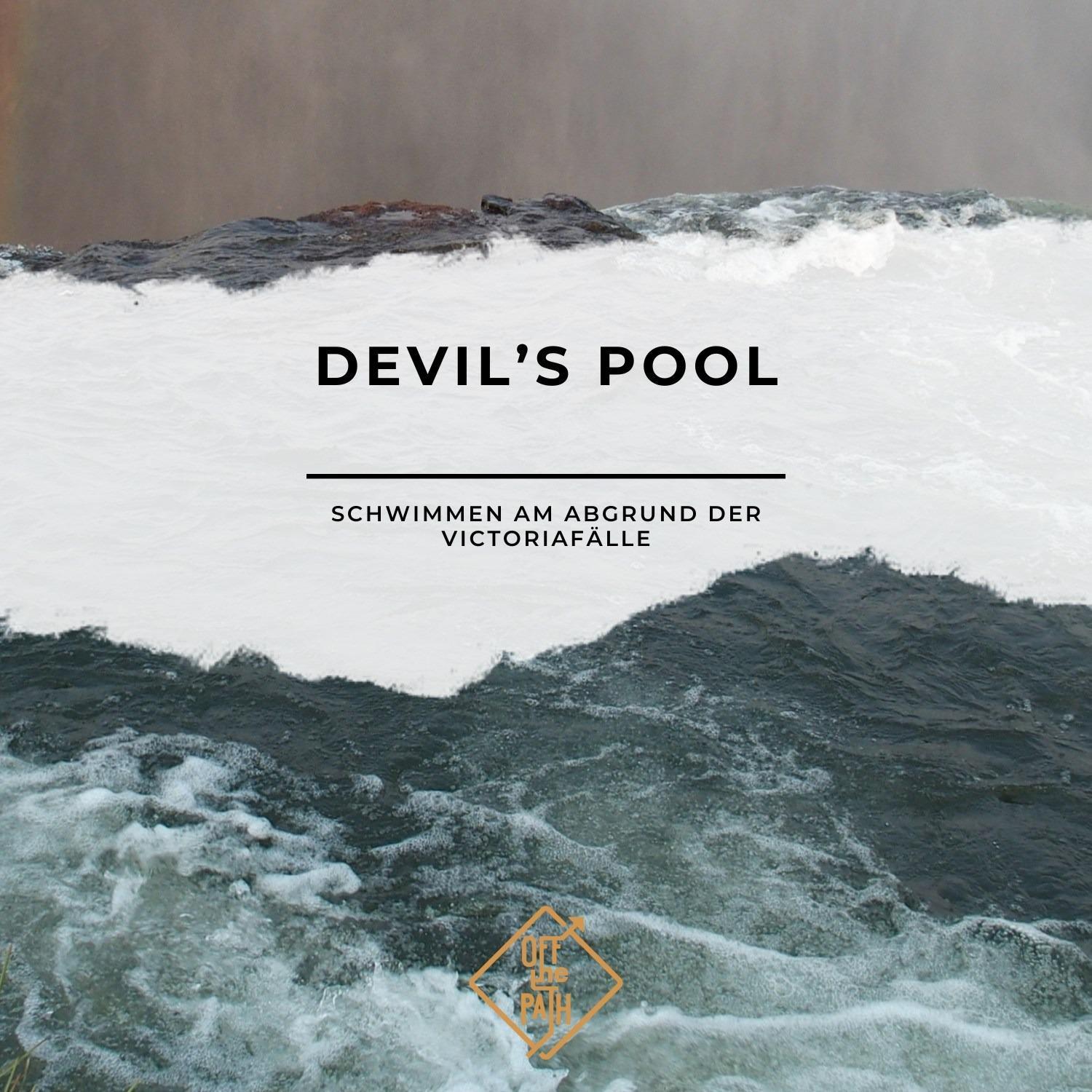 Devil’s Pool: Schwimmen am Abgrund der Victoriafälle Devil’s Pool: Schwimmen am Abgrund der Victoriafälle
