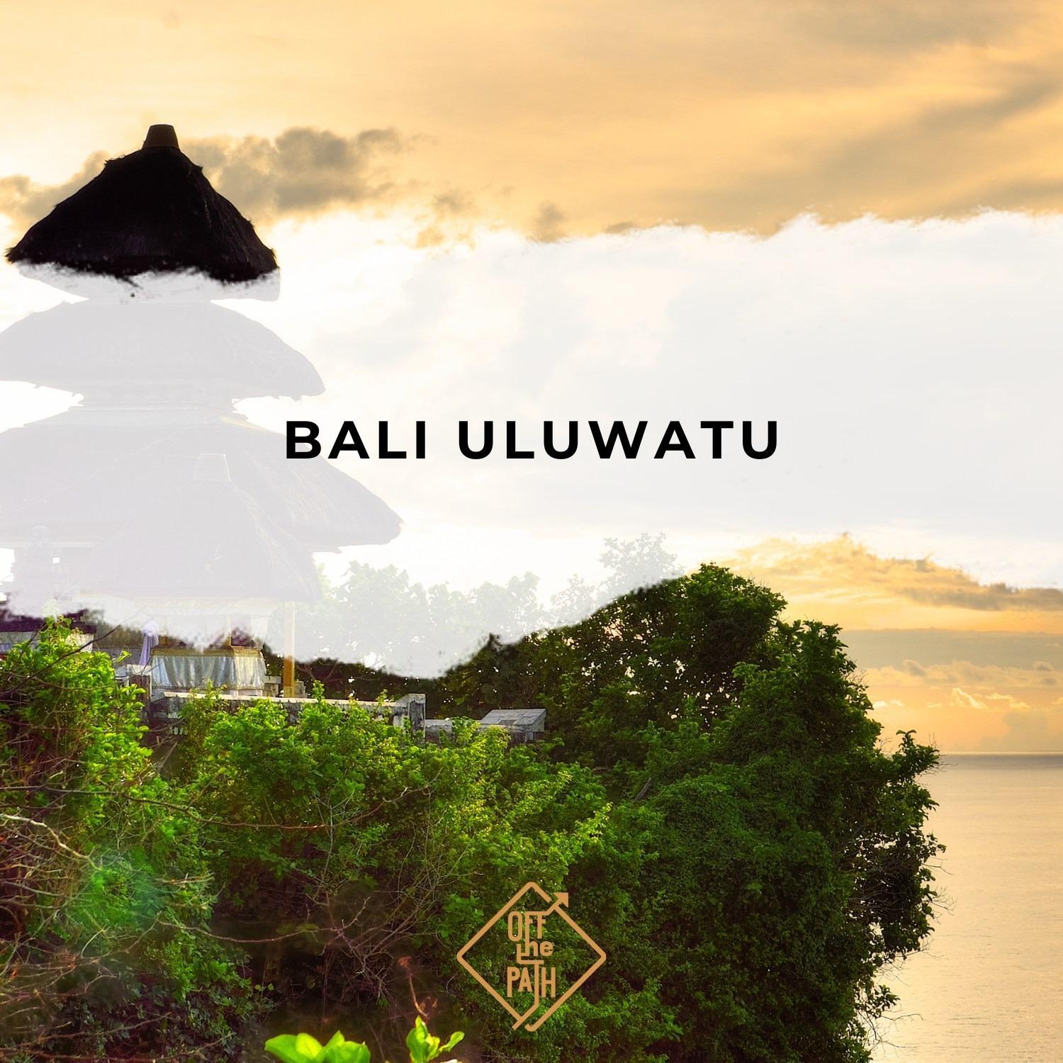 Uluwatu, Bali – der Tag, an dem du den Touristen entwischst