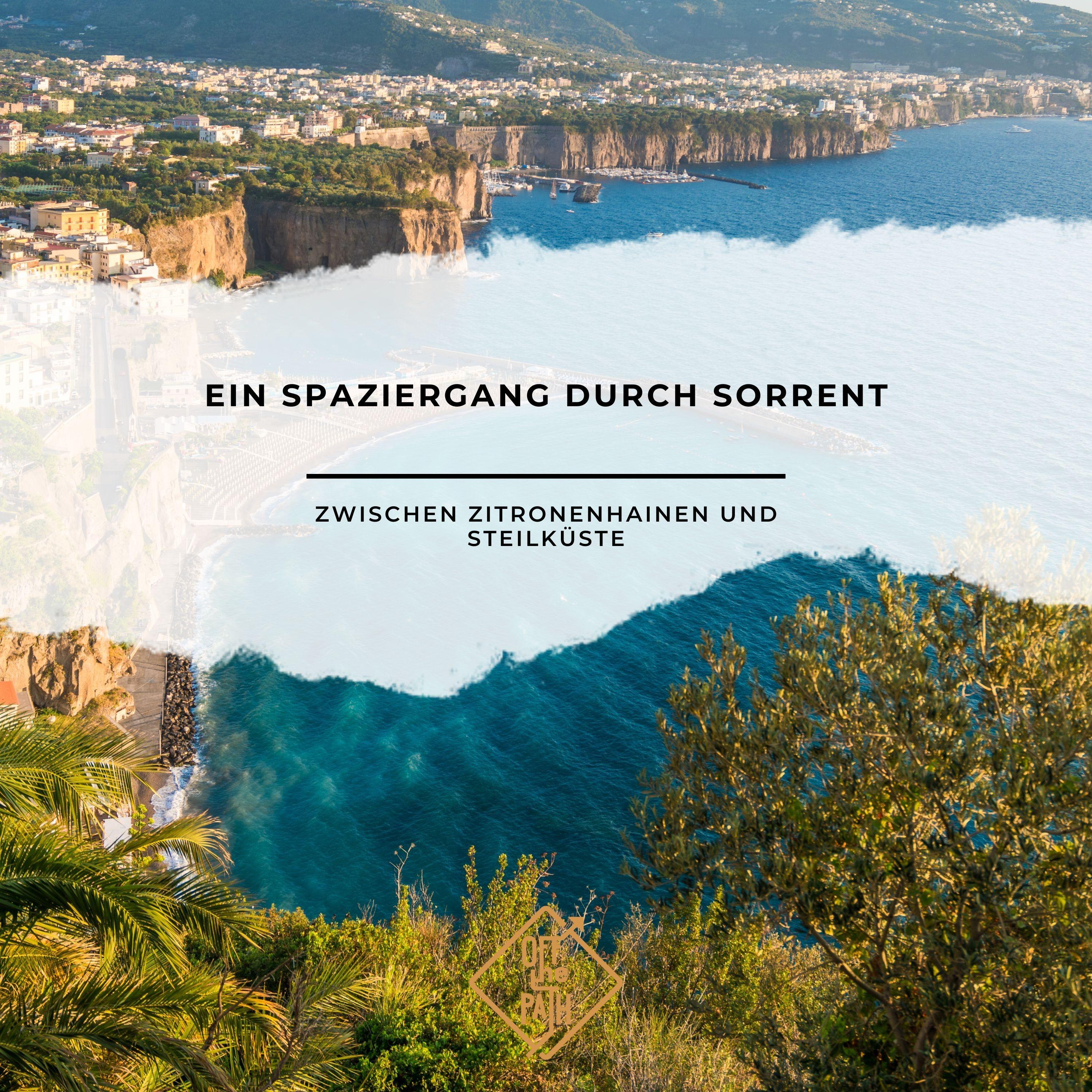 Sorrent – zwischen Zitronenhainen und Steilküste