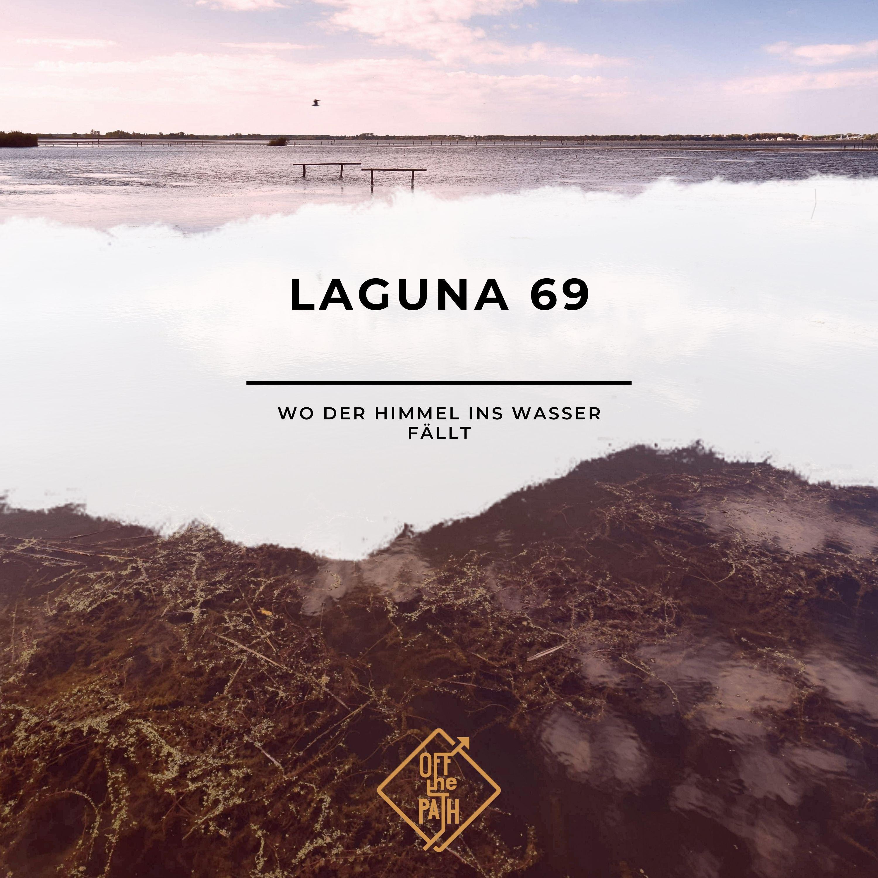 Laguna 69 – Wo der Himmel ins Wasser fällt