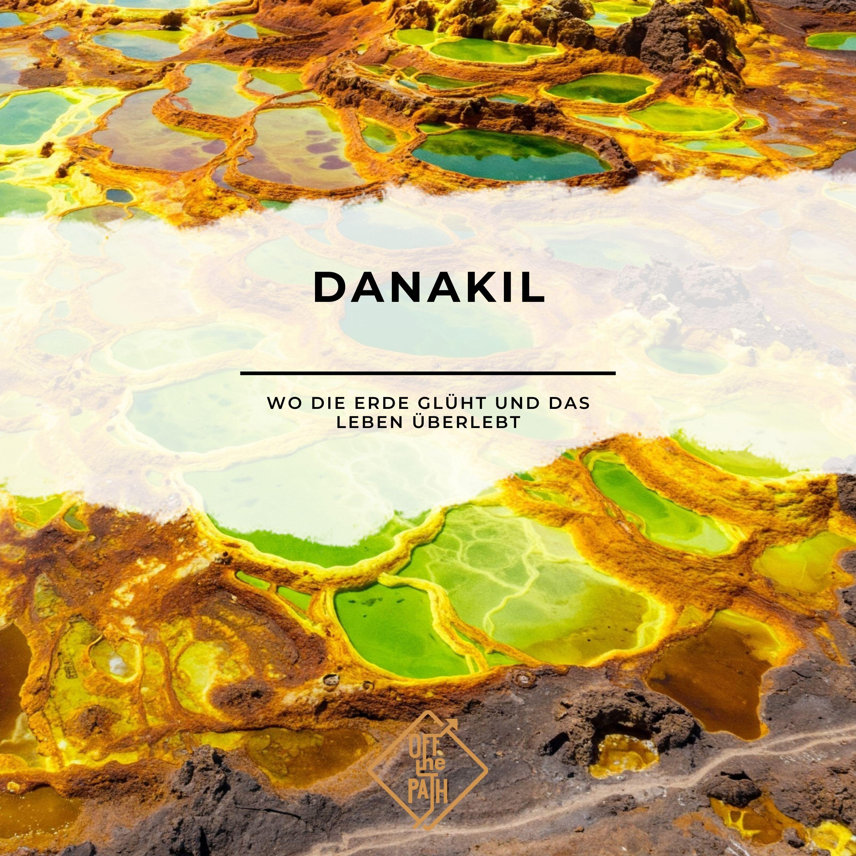 Danakil – Wo die Erde glüht und das Leben überlebt