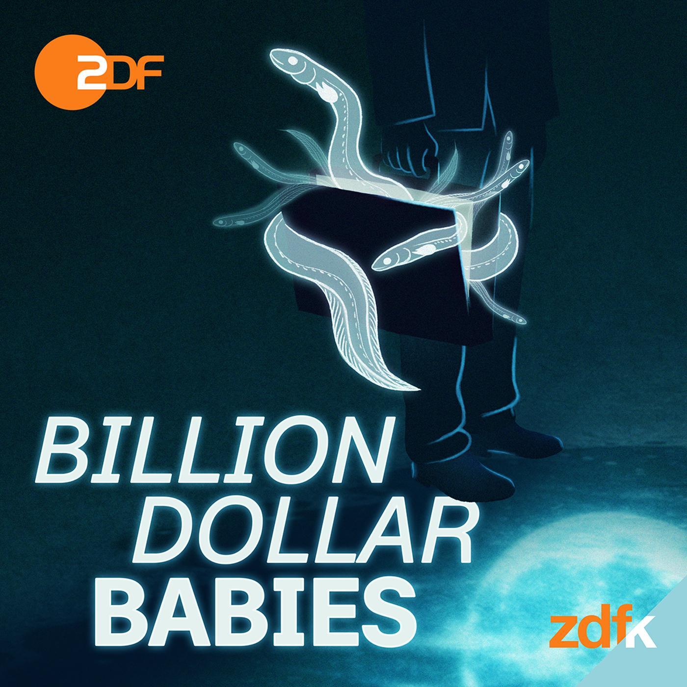 BILLION DOLLAR BABIES – Der Aal und die Gier BILLION DOLLAR BABIES – Der Aal und die Gier