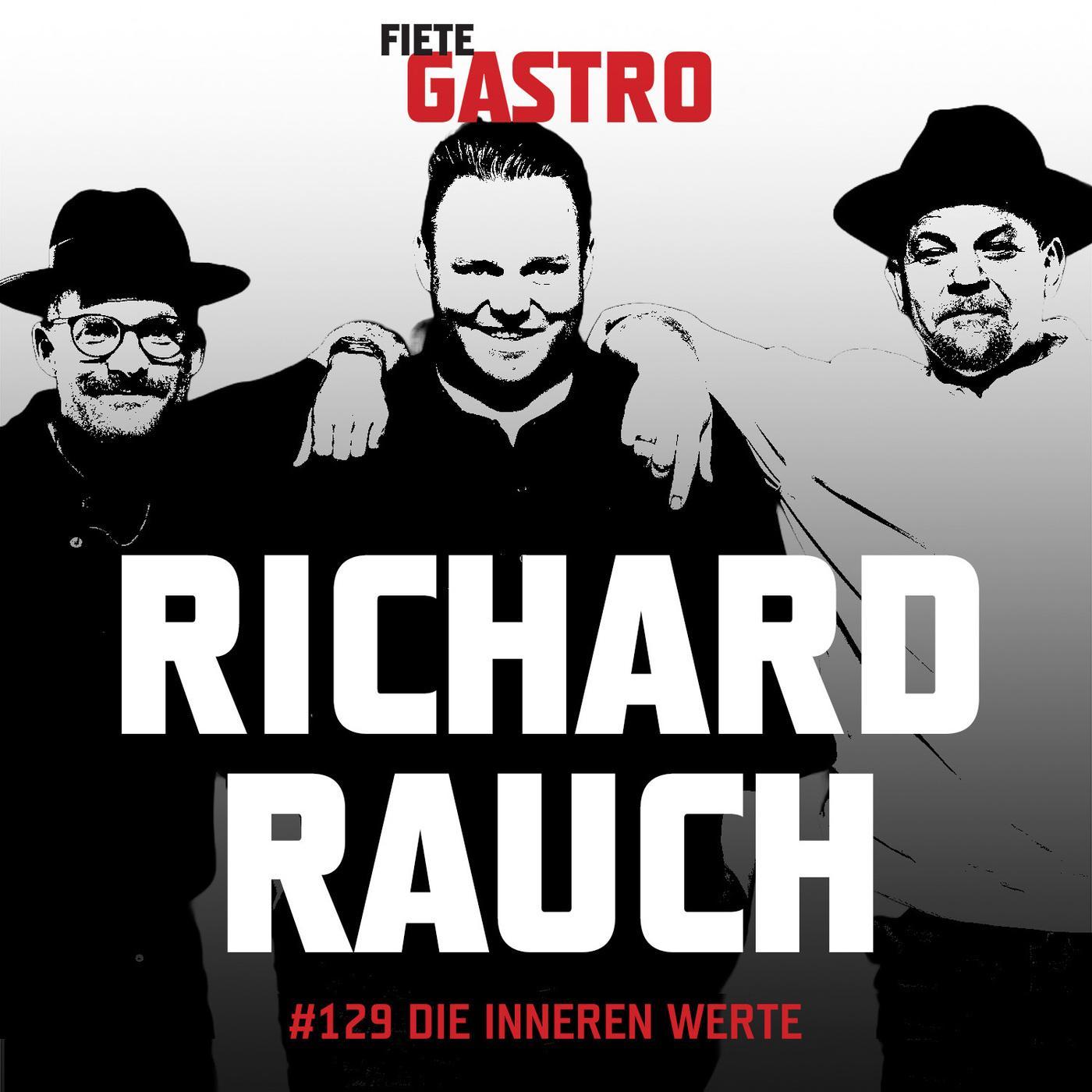 #129 Die inneren Werte - mit Richard Rauch #129 Die inneren Werte - mit Richard Rauch