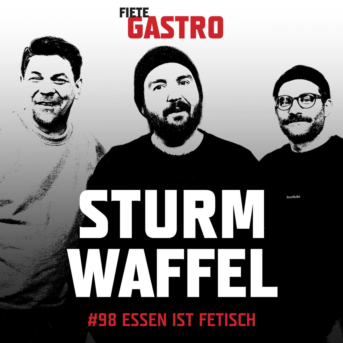 #98 - ESSEN IST FETISCH - mit Sturmwaffel episode artwork