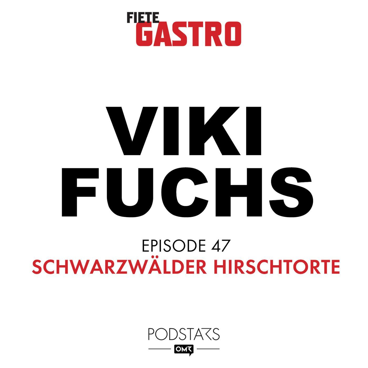#47 Schwarzwälder Hirschtorte - mit Viki Fuchs episode artwork