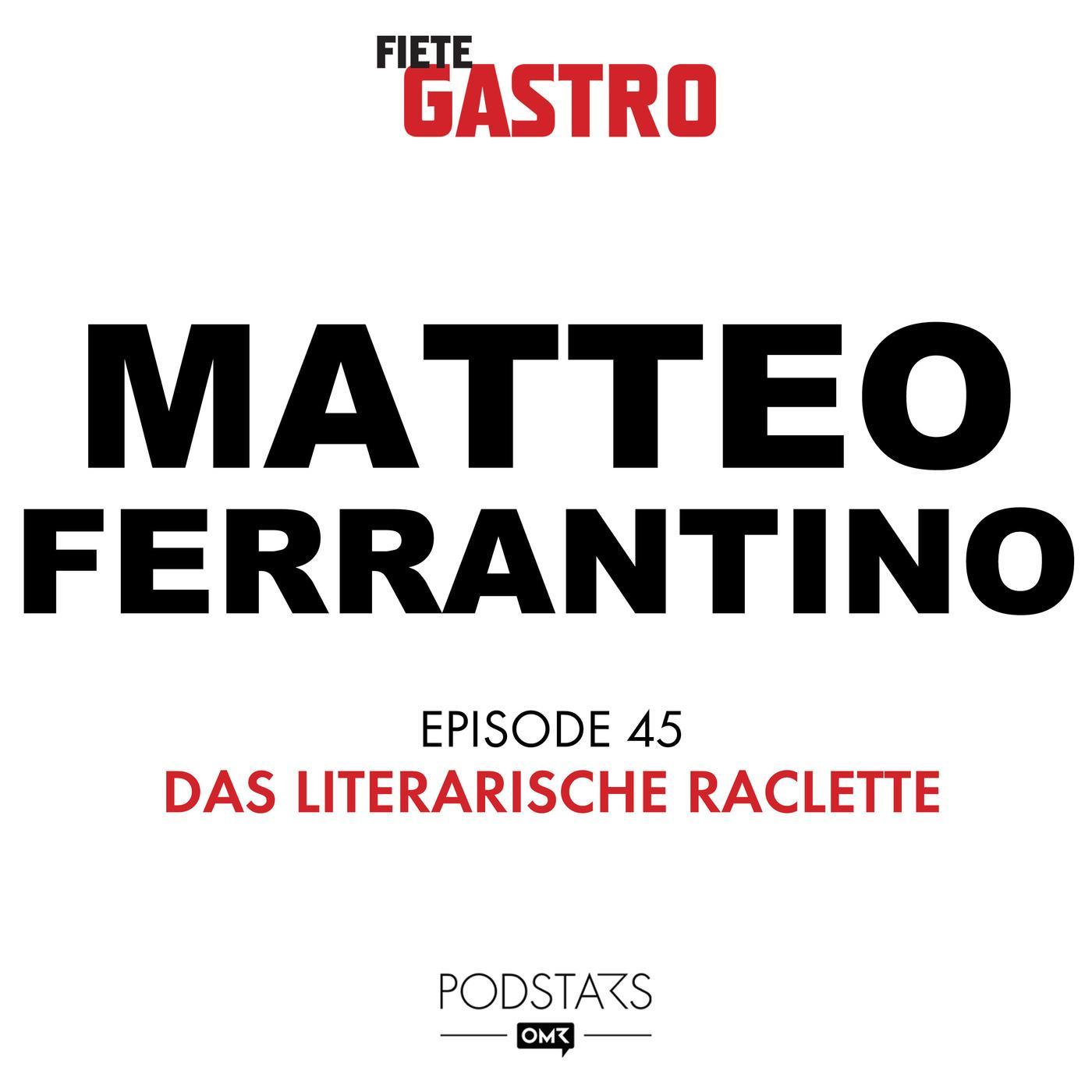 #45 Das literarische Raclette - mit Matteo Ferrantino episode artwork