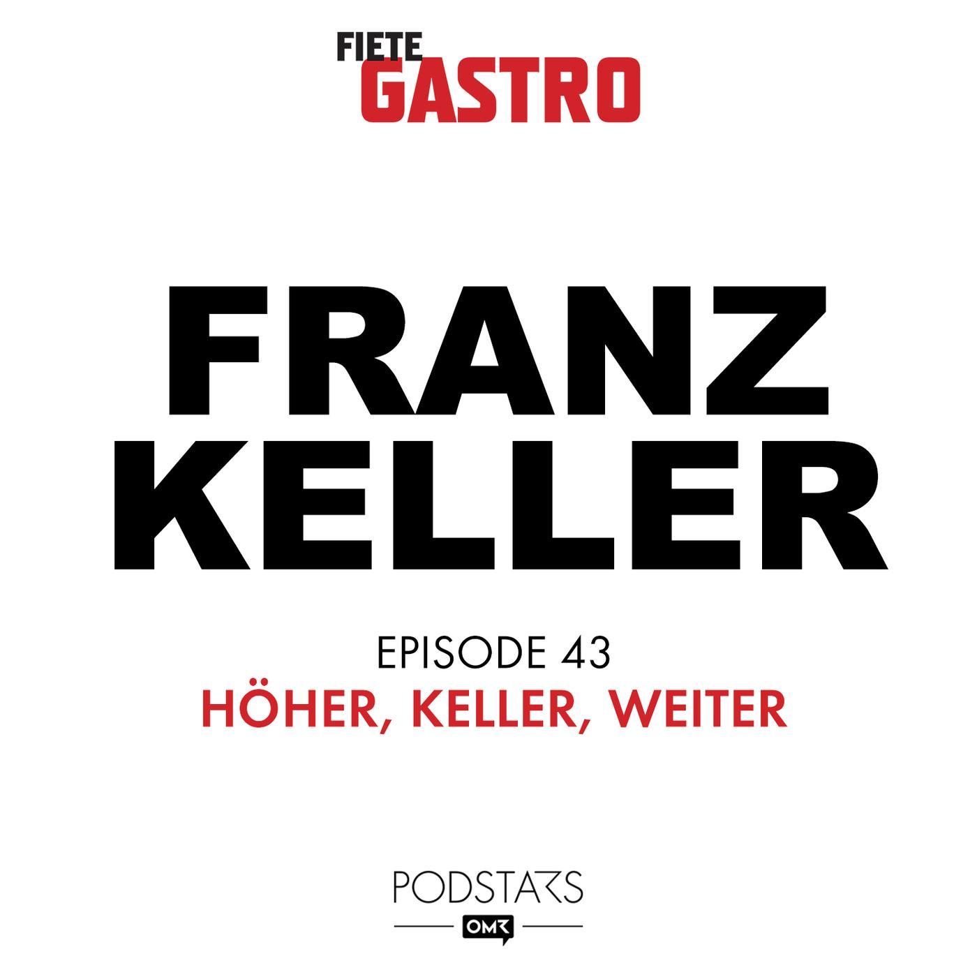 #43 Höher, Keller, weiter - mit Franz Keller episode artwork