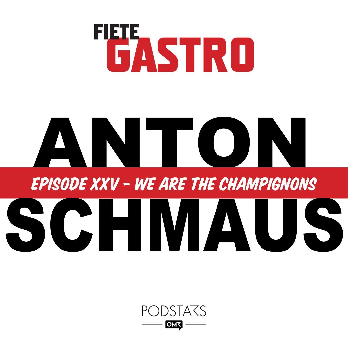 #25 We Are The Champignons - mit Anton Schmaus episode artwork