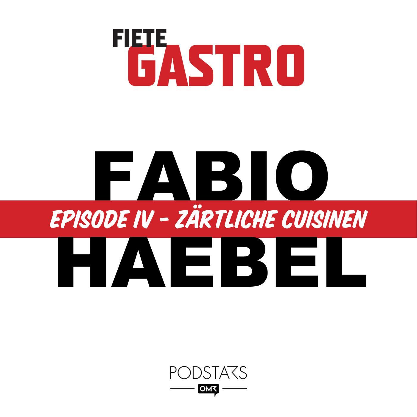 #04 Zärtliche Cuisinen - mit Fabio Haebel episode artwork