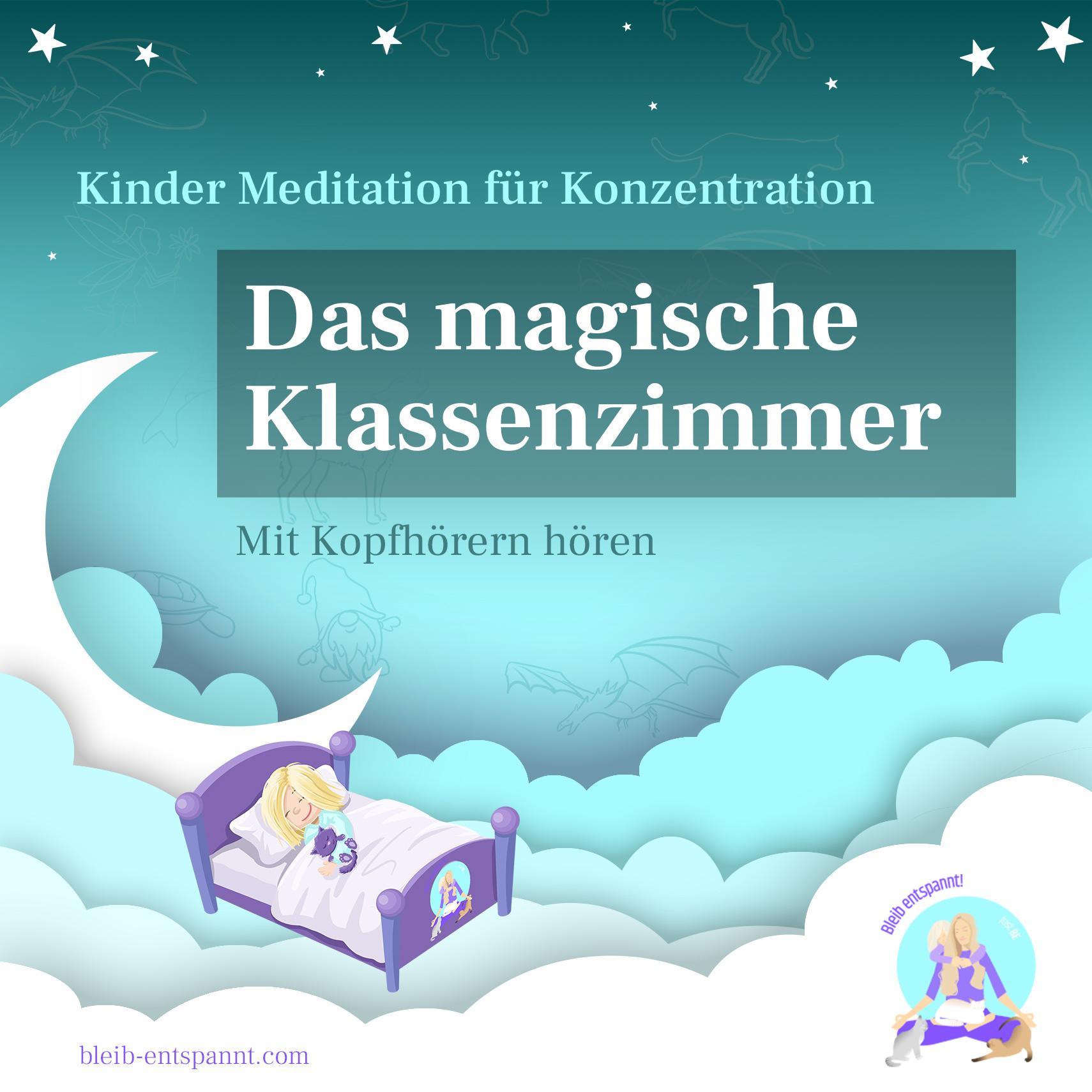 Kinder-Meditation für Konzentration: Das magische Klassenzimmer