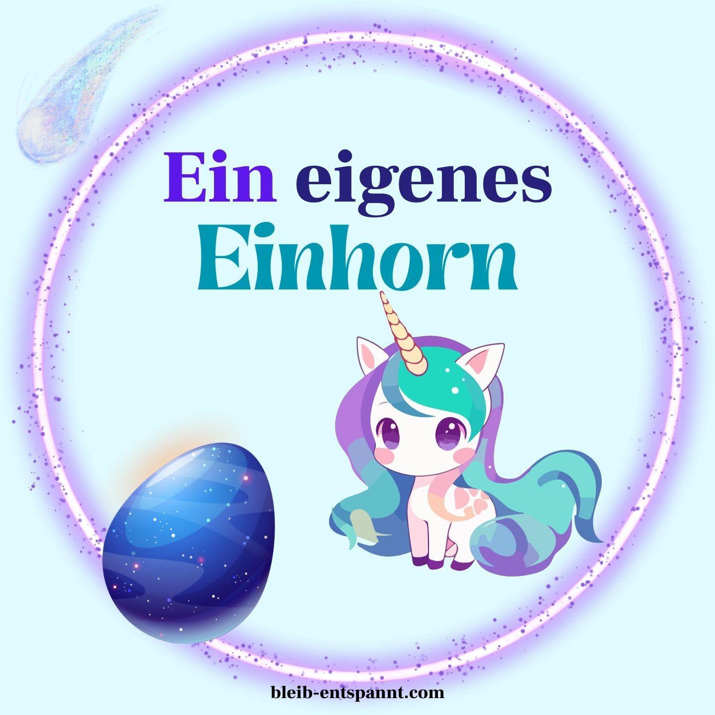 Kindergeschichte zum Einschlafen: Ein eigenes Einhorn - Geschichte zum Träumen Kindergeschichte zum Einschlafen: Ein eigenes Einhorn - Geschichte zum Träumen