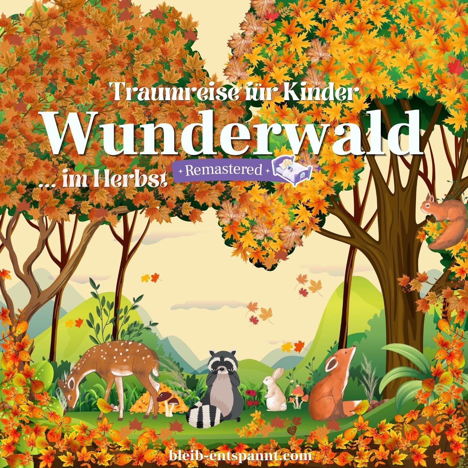 Traumreise zum Einschlafen für Kinder - Wunderwald im Herbst 🍁