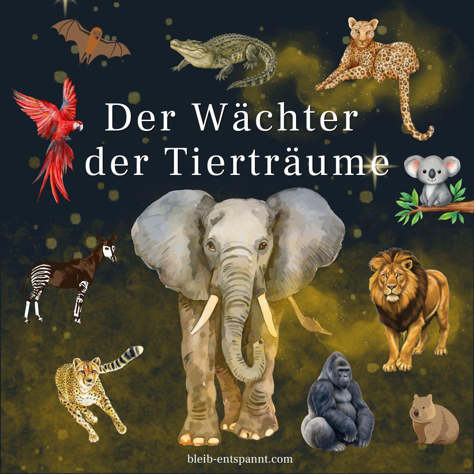 Geschichte mit Tieren - Der Wächter der Tierträume 🐘✨ Traumreise zum Einschlafen