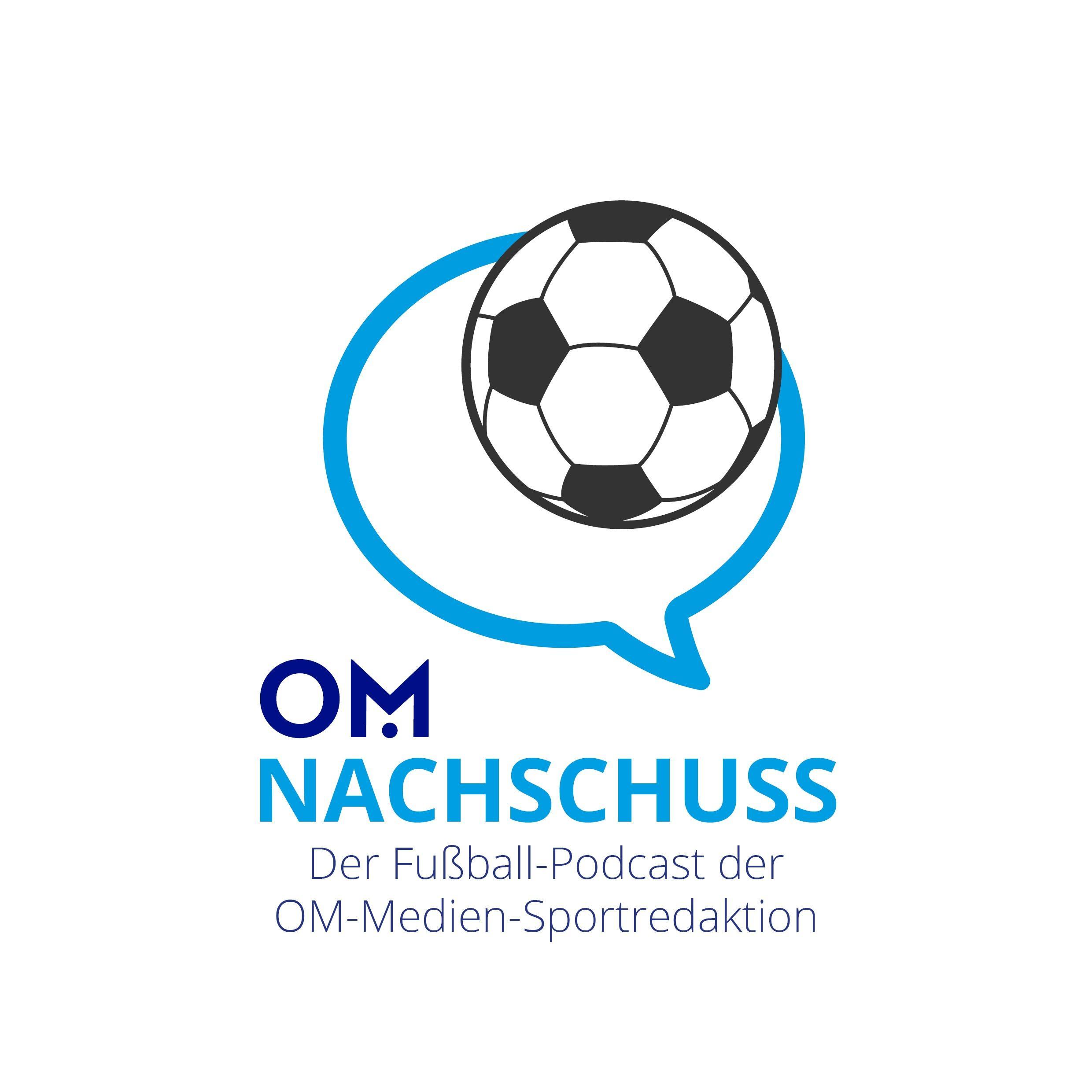 Nachschuss - Der Fußball-Podcast von OM-Online