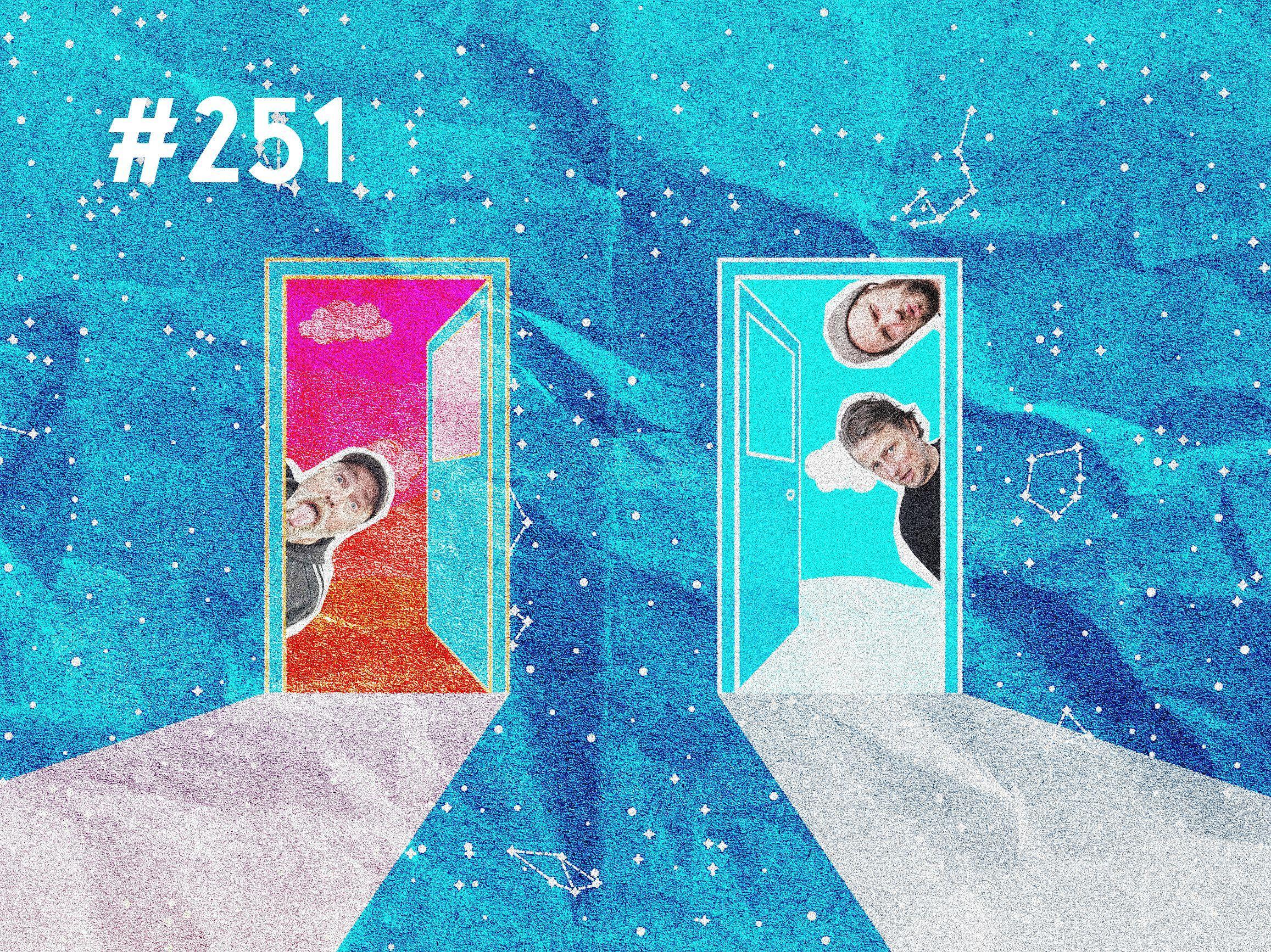 #251 Wo kommen wir denn da hin?