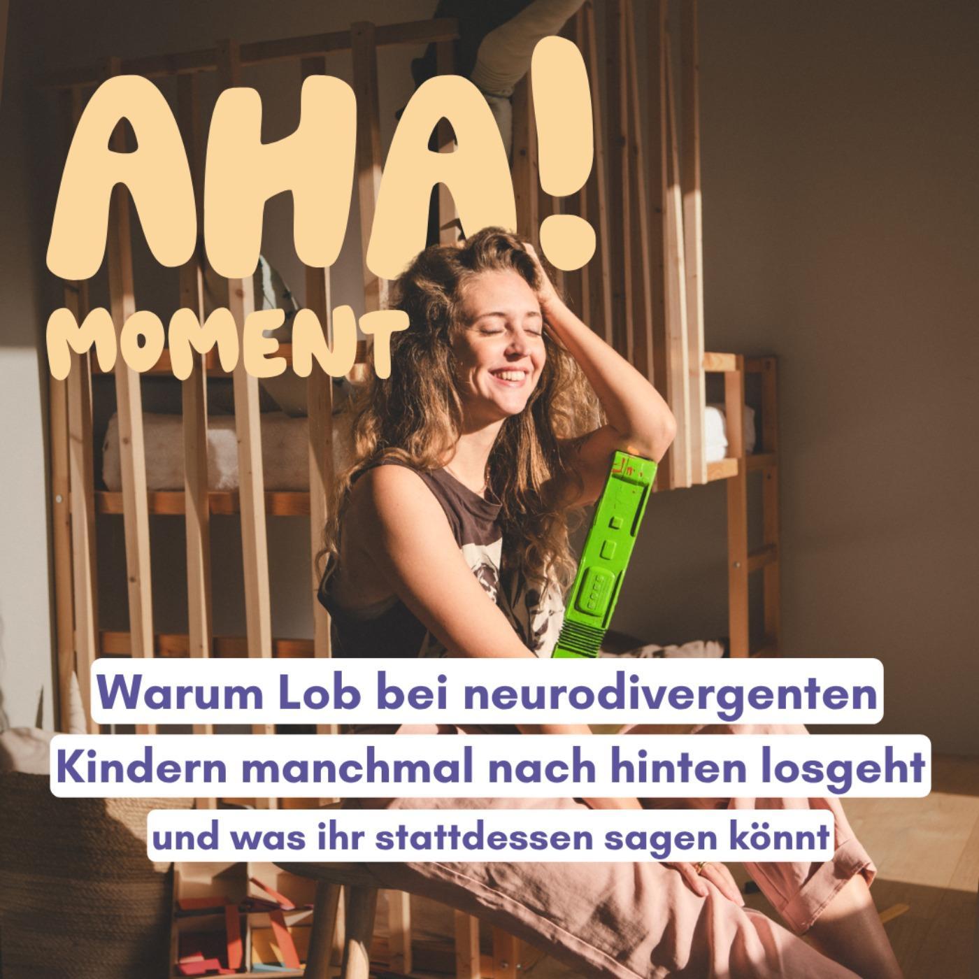 Warum Lob bei neurodivergenten Kindern manchmal nach hinten losgeht und was ihr stattdessen zu eurem Kind mit Autismus / ADHS sagen könnt episode artwork