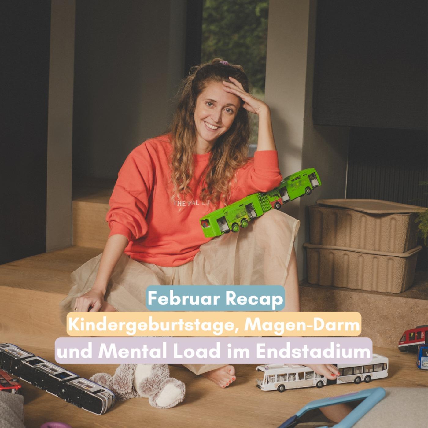 Februar Recap: Draußen grau, drinnen Geburtstag, Magen-Darm und Mental Load im Endstadium episode artwork