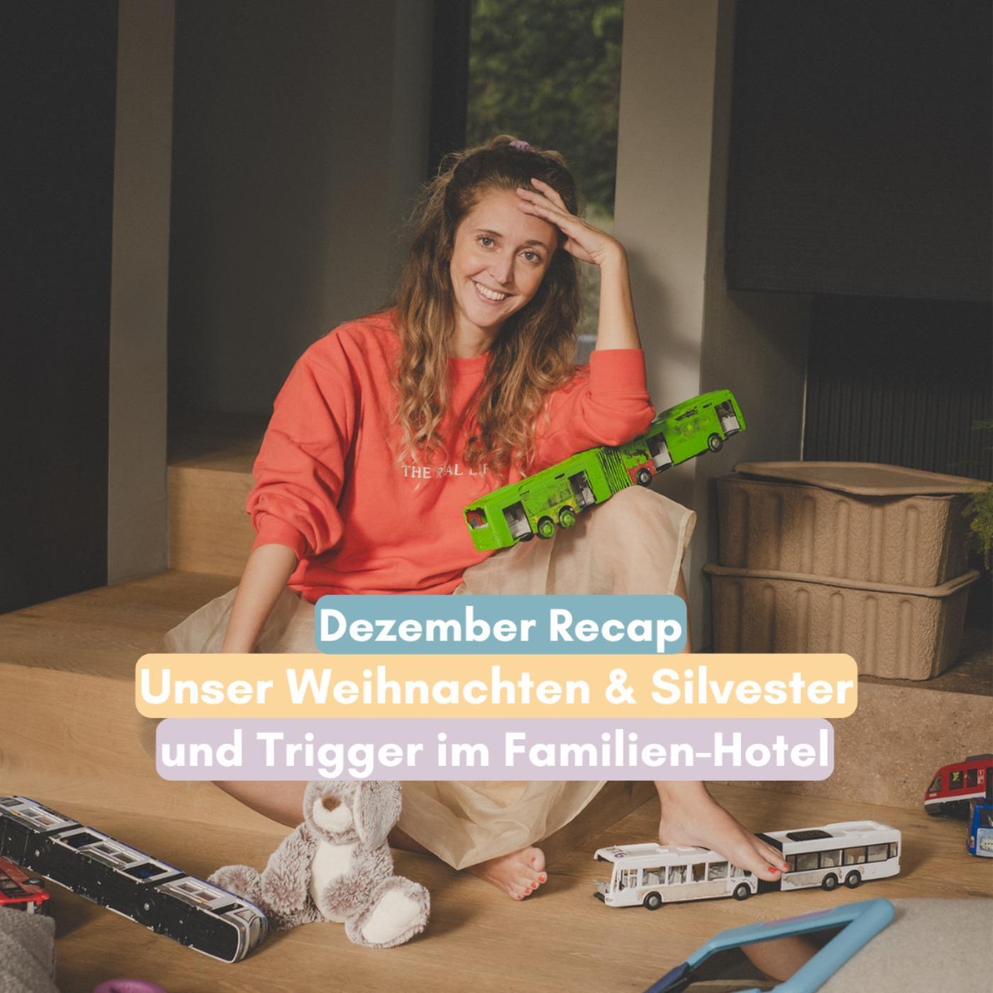 Dezember Recap: Unser Weihnachten & Silvester und Trigger im Familienhotel episode artwork