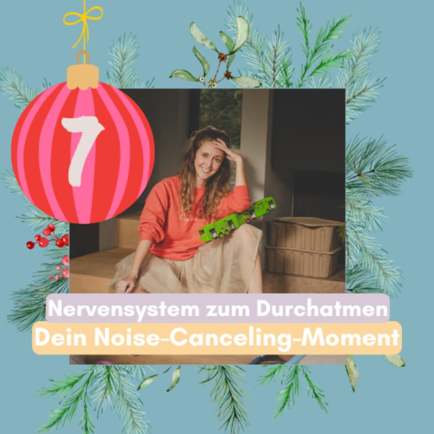 7. Türchen: Dein Noise-Canceling-Moment episode artwork