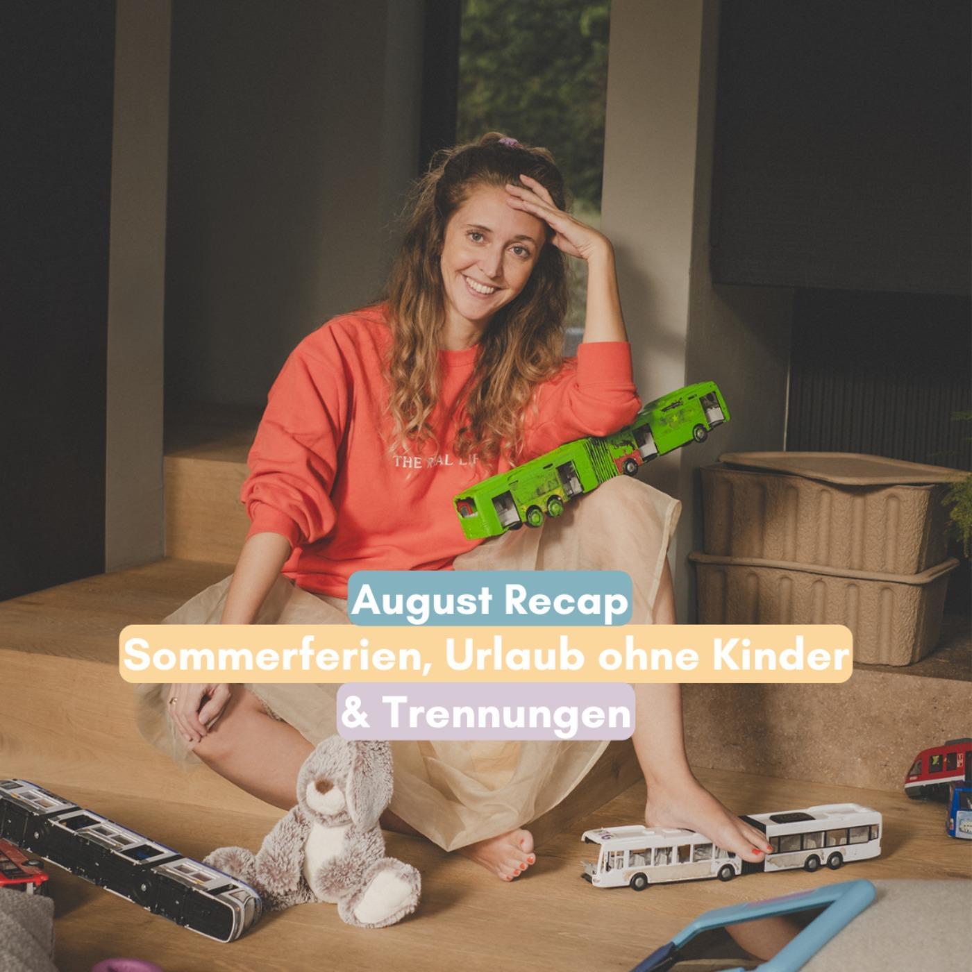 August Recap: Sommerferien, Urlaub ohne Kinder & Trennungen episode artwork
