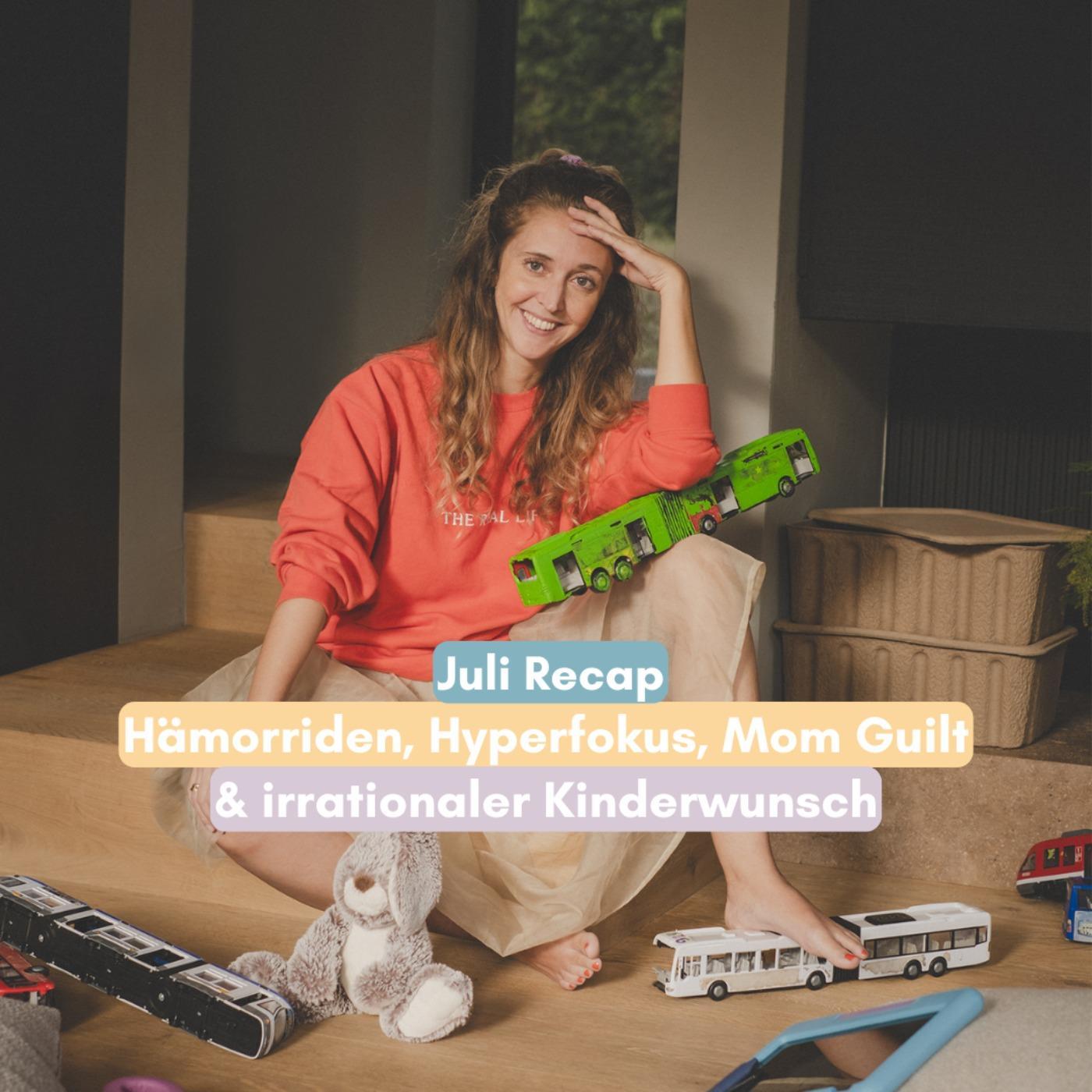 Juli Recap: Hämorriden, Hyperfokus, Mom Guilt & irrationaler Kinderwunsch episode artwork