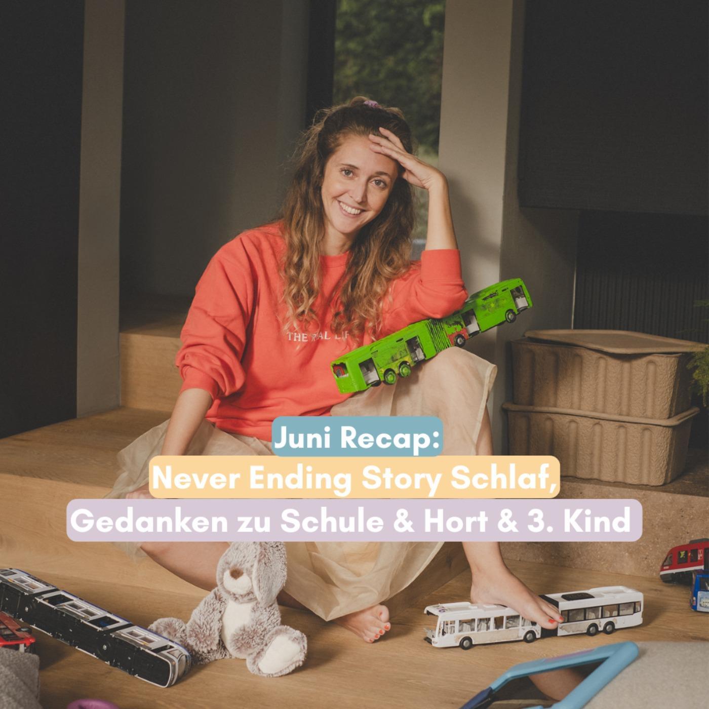 Juni Recap: Never Ending Story Schlaf, Schule, neuer Hort & Gedankenkarussell um ein 3. Kind episode artwork