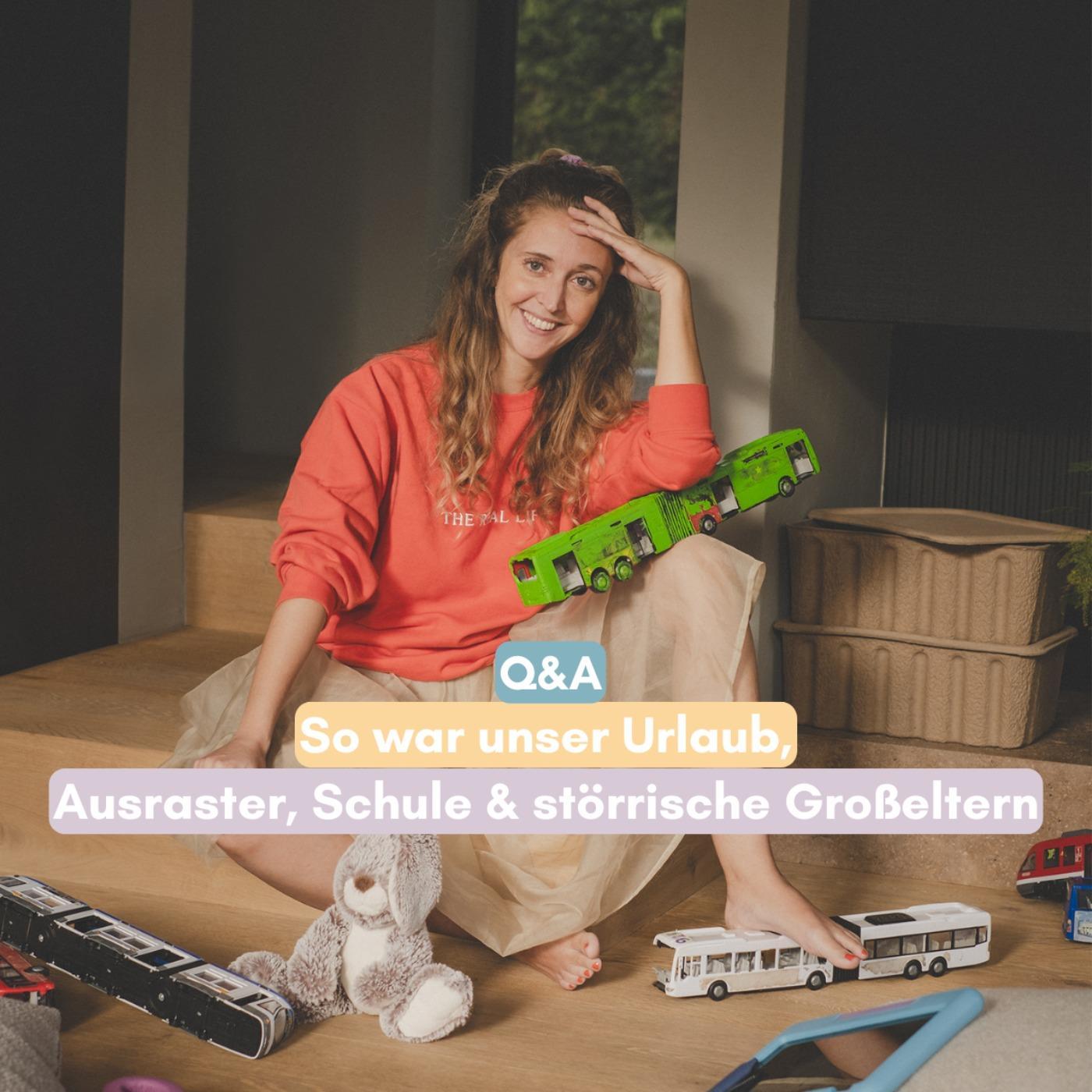 Q&A: So war unser Urlaub, Ausraster, Schule & störrische Großeltern episode artwork