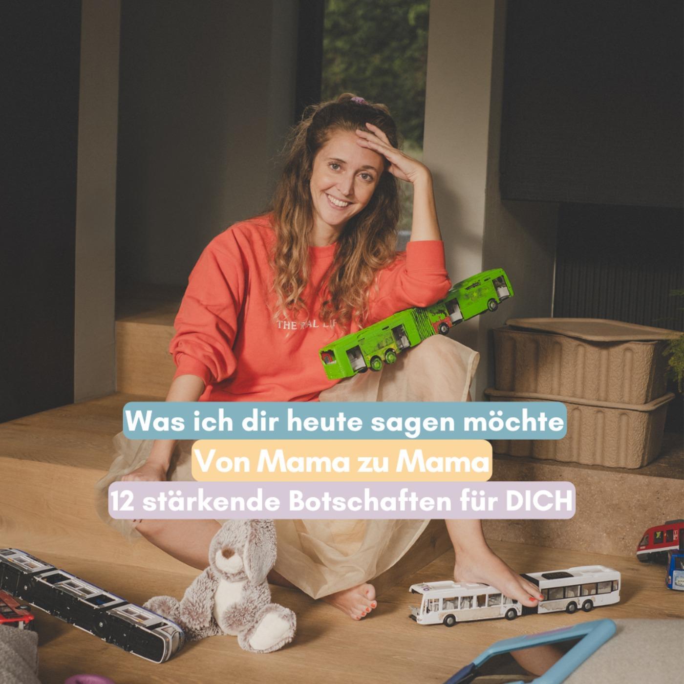 Was ich dir heute sagen möchte – Von Mama zu Mama episode artwork