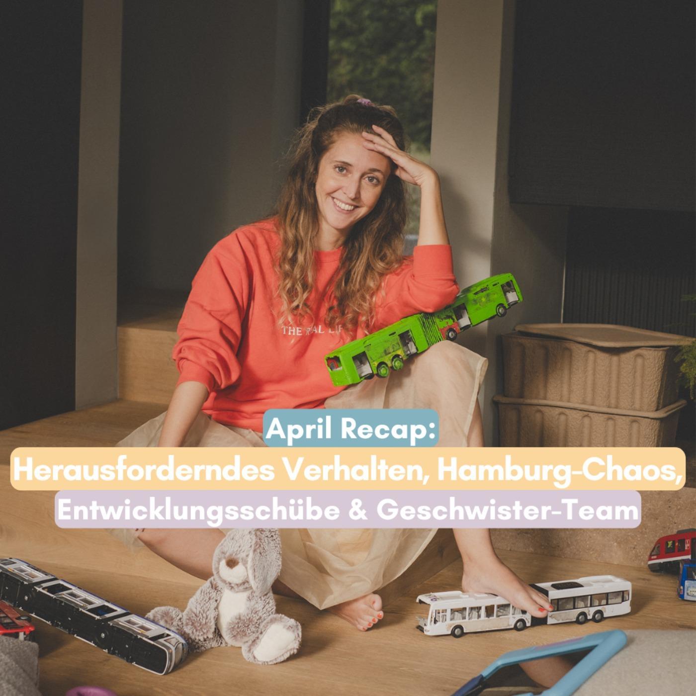 April Recap: Entwicklungsschübe, herausforderndes Verhalten und Hamburg-Chaos episode artwork
