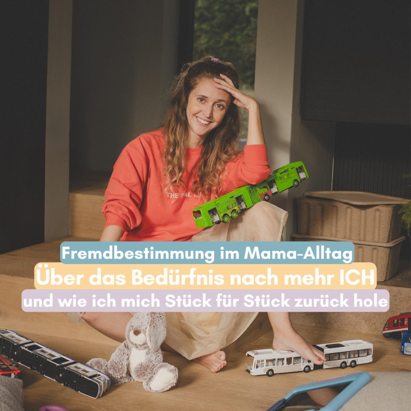 Fremdbestimmung im Mama-Alltag: Über das Bedürfnis nach mehr ICH episode artwork