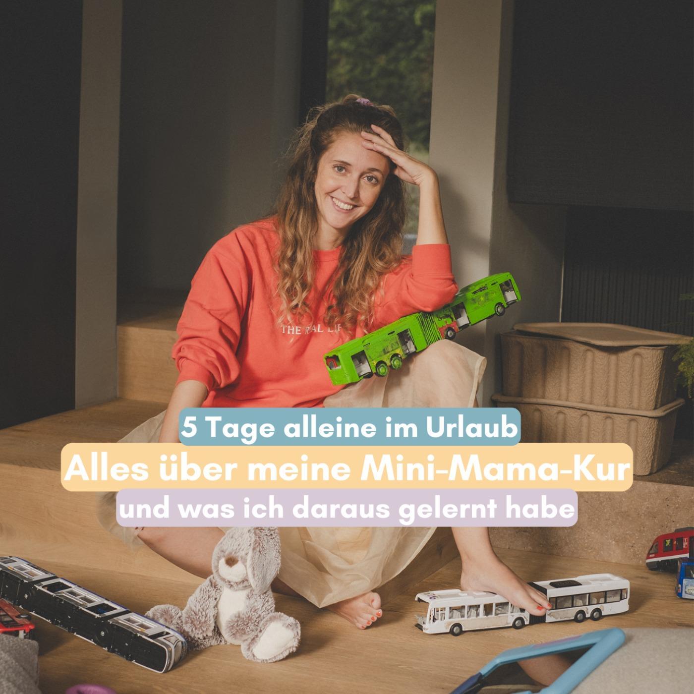 5 Tage allein im Urlaub – alles über meine Mini-Mama-Kur episode artwork