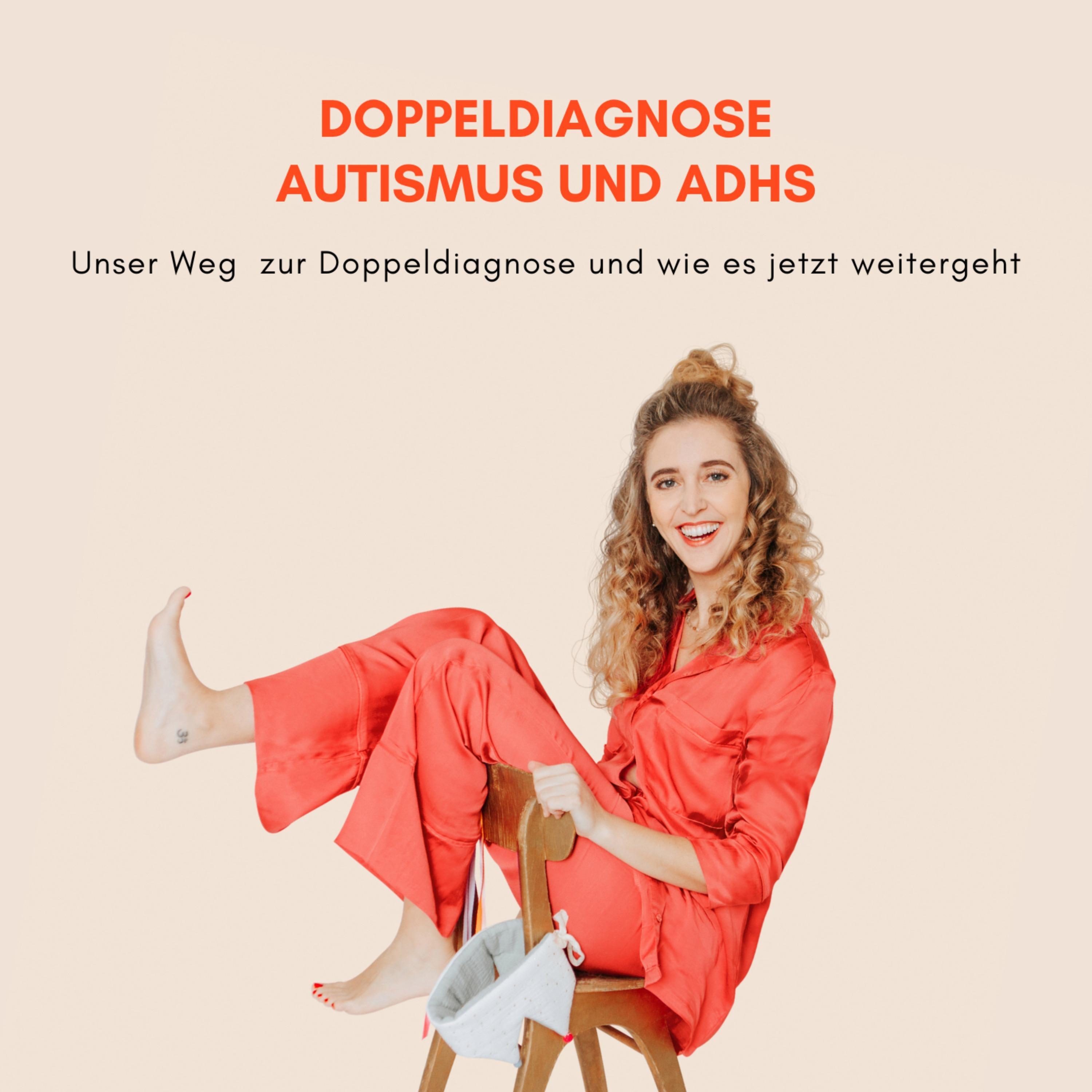 Autismus und ADHS – Unser Weg zur Doppeldiagnose episode artwork