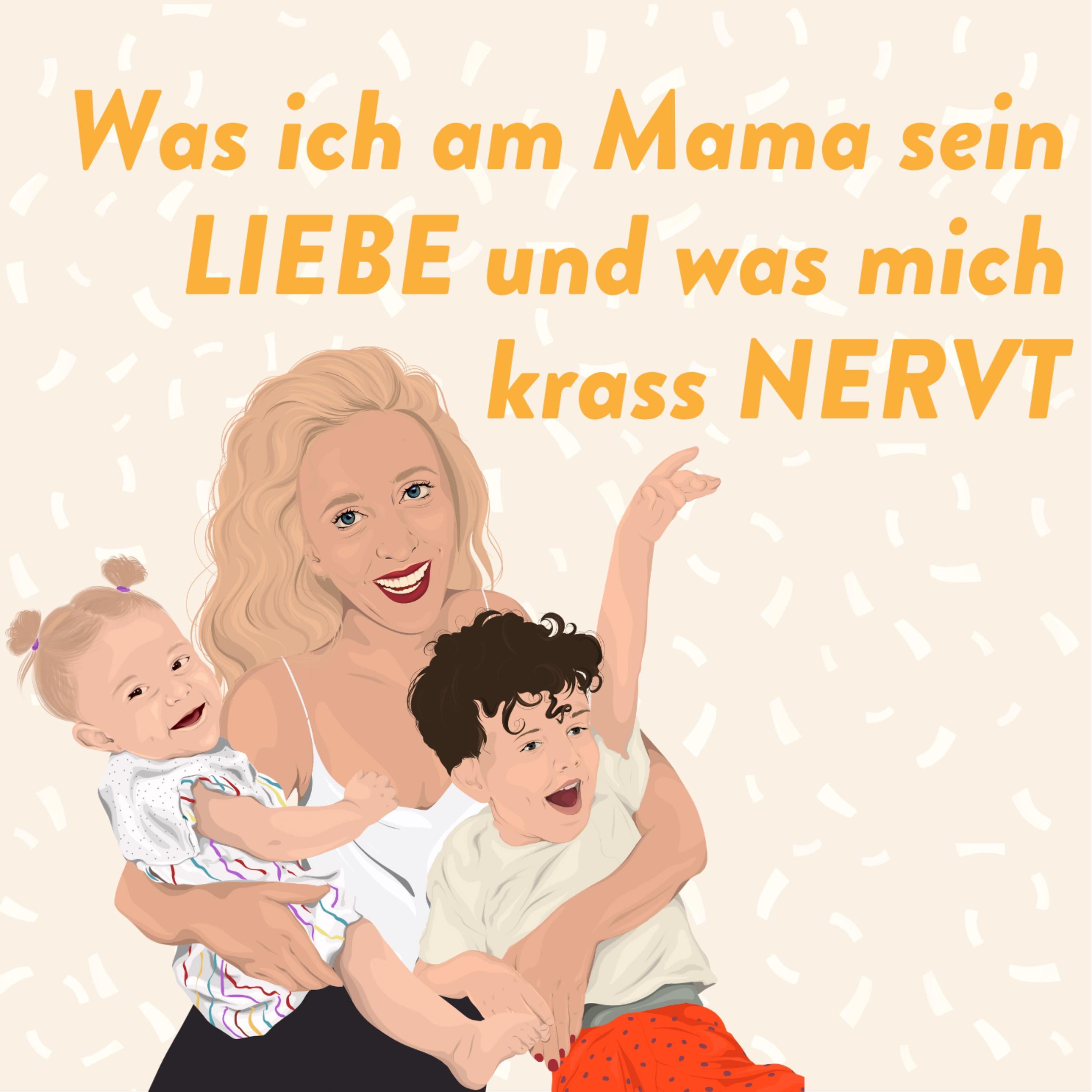 Was ich am Mama sein liebe und was mich krass nervt episode artwork