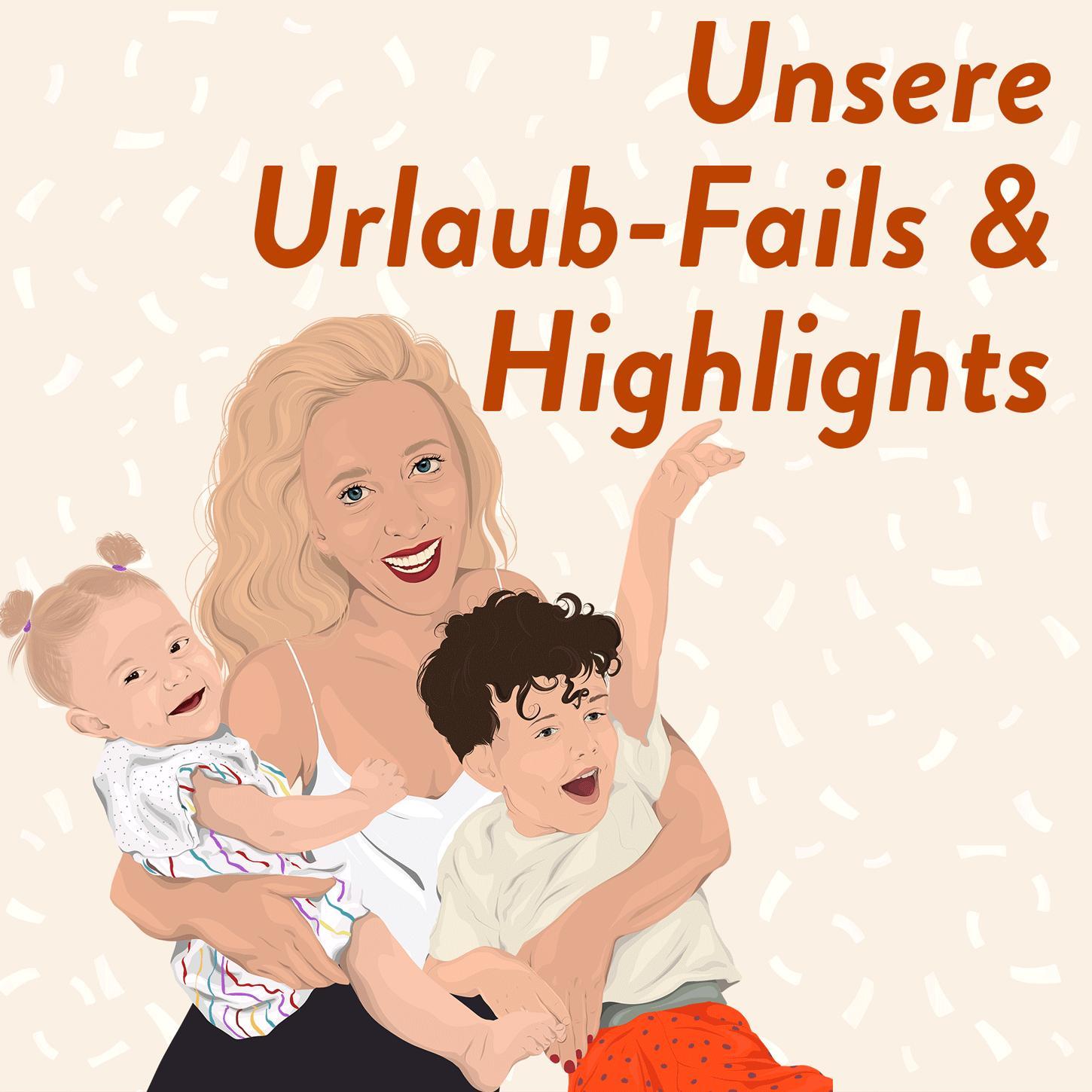 Urlaubsbericht: Highlights, Fails, Besonderheiten episode artwork