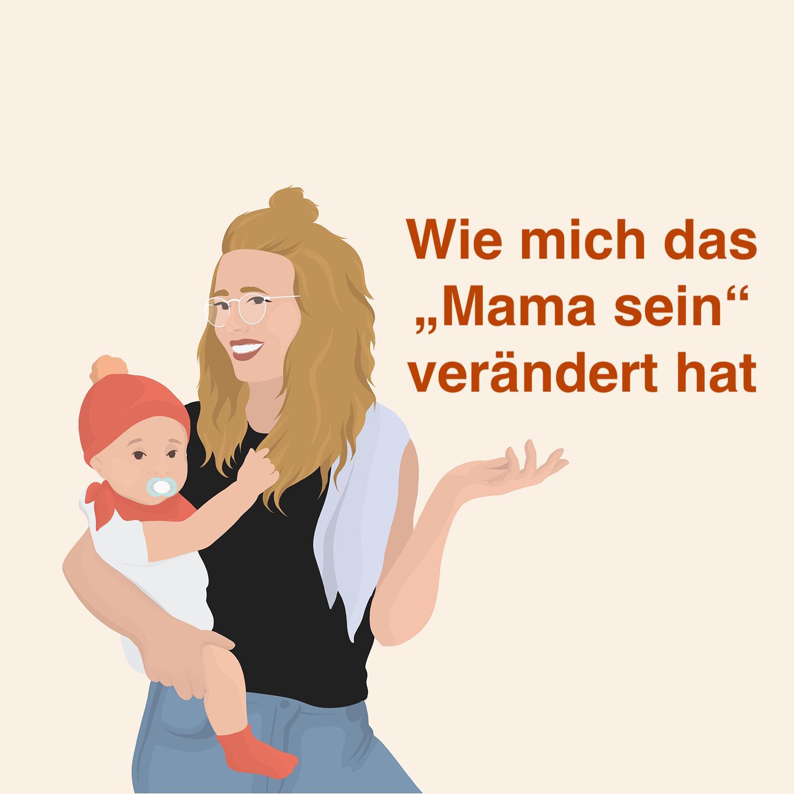 Wie mich das "Mama sein" verändert hat episode artwork