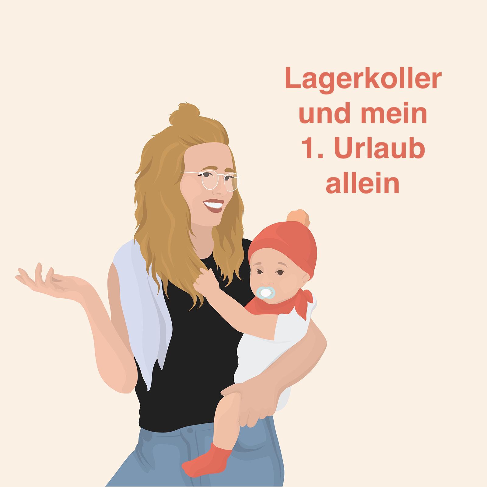 Lagerkoller und erster Urlaub allein episode artwork