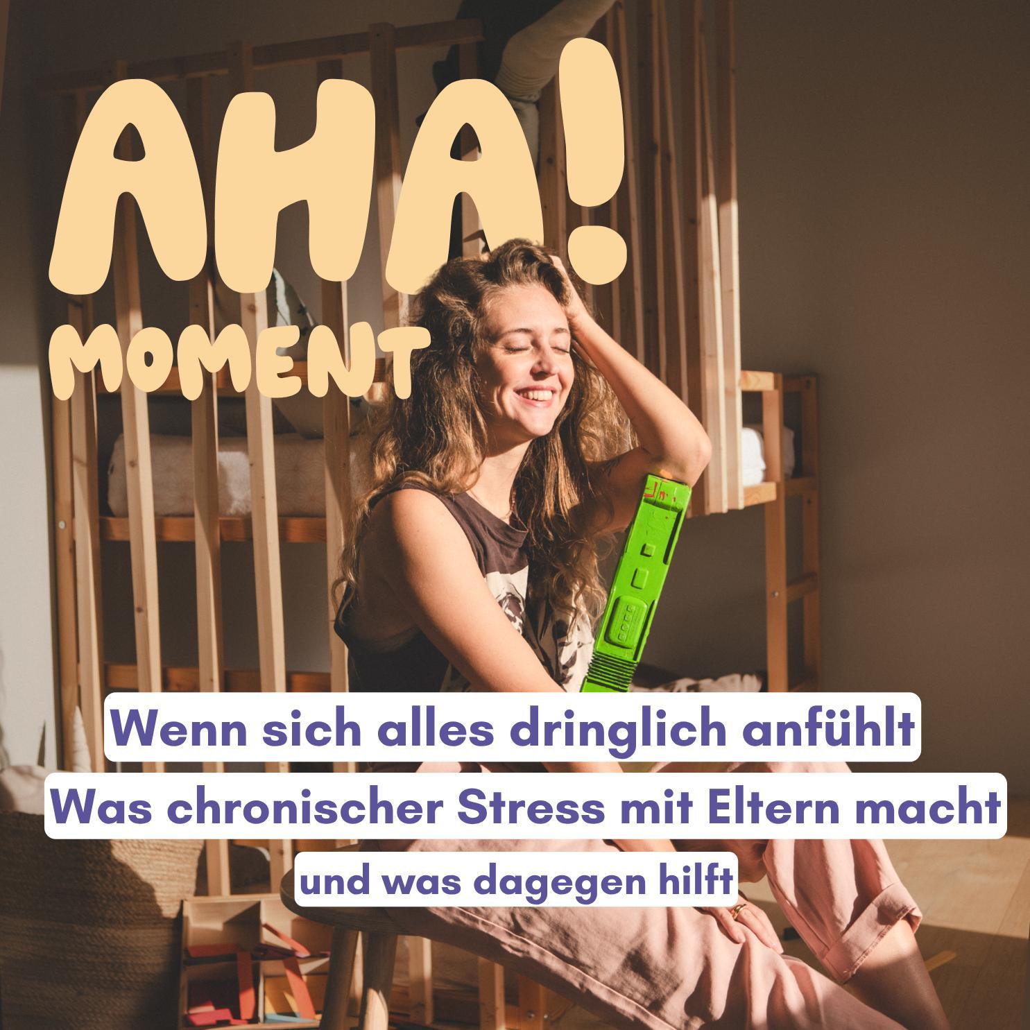 Wenn sich alles dringend anfühlt: Was chronischer Stress mit Eltern macht und was dagegen hilft episode artwork
